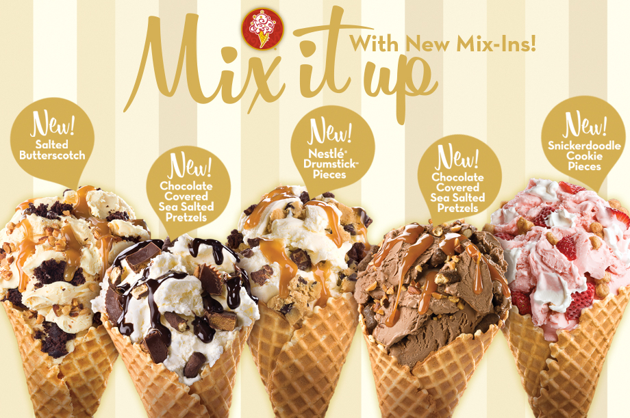 Mix It up with New Mix-Ins! New Salted Butterscotch! New Chocolate Covered Sea Salted Pretzels! New Nestlé Drumstick-Pieces! New Chocolate Covered Sea Salted Pretzels! New Snickerdoodle Cookie Pieces!